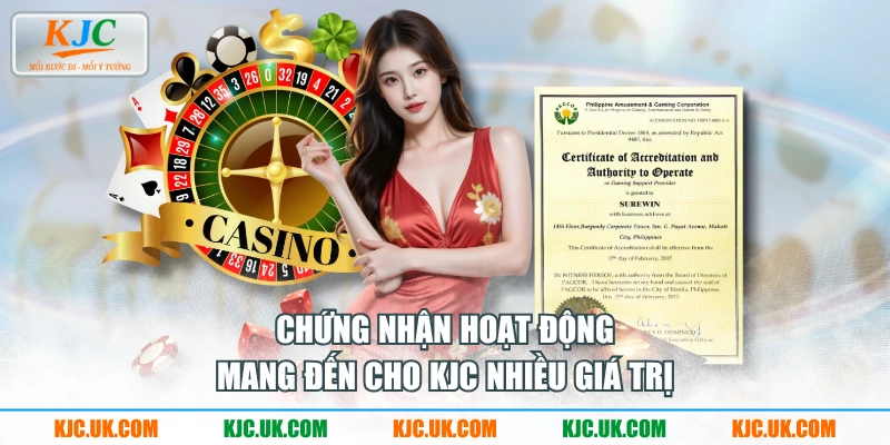Chứng nhận hoạt động mang đến cho KJC nhiều giá trị
