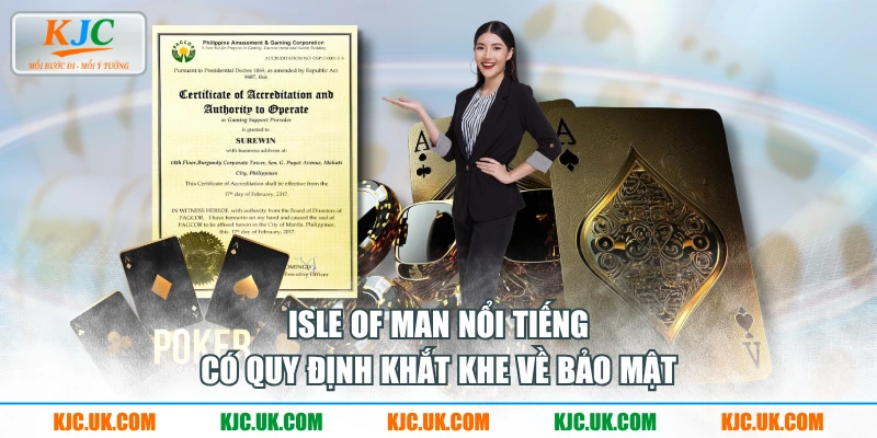 Isle of Man nổi tiếng có quy định khắt khe về bảo mật